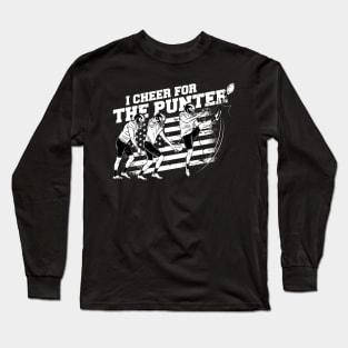 I cheer for the punter Long Sleeve T-Shirt